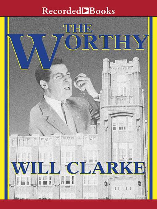 Title details for The Worthy by Will Clarke - Available